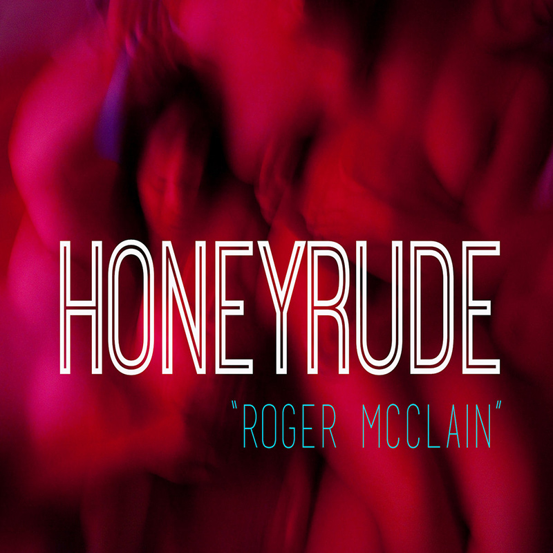 Roger McClain (Single) by Honeyrude.