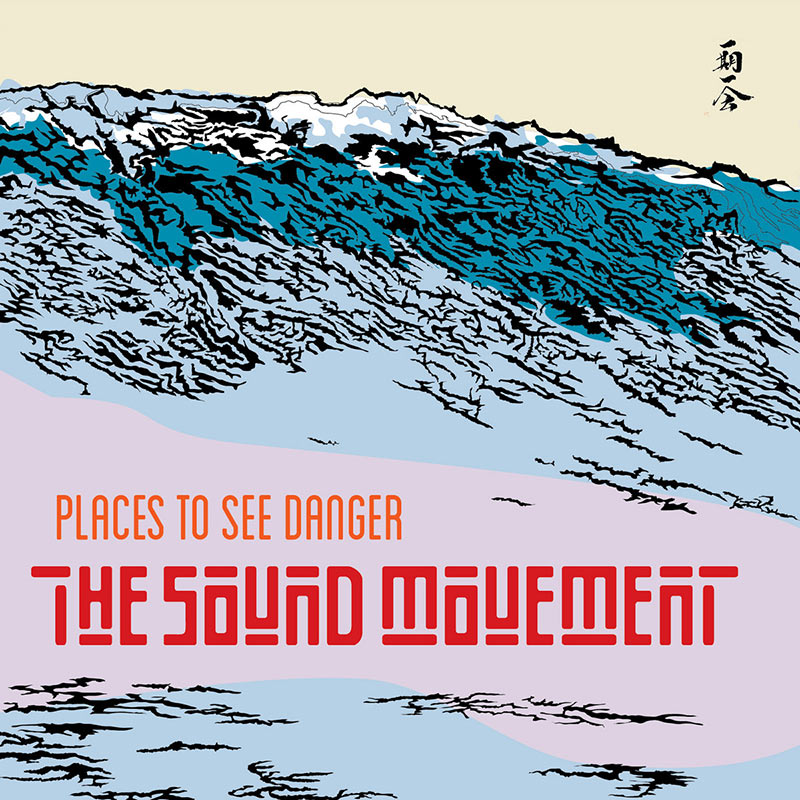 Places To See Danger by The Sound Movement.